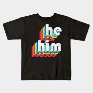 He/Him Pronouns // Retro Faded Design  .... Kids T-Shirt